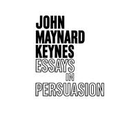John Maynard Keynes Essays in Persuasion (Tascabile)
