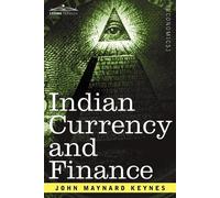 John Maynard Keynes Indian Currency and Finance (Tascabile)