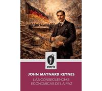 John Maynard Keynes Las consecuencias económicas de la paz (Tascabile)
