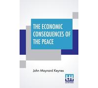John Maynard Keynes The Economic Consequences Of The Peace (Tascabile)