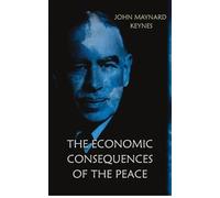 John Maynard Keynes The Economic Consequences of the Peace (Tascabile)
