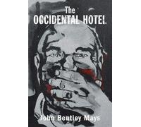 John Mays The Occidental Hotel (Tascabile) Essential Prose Series