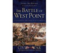 John McBryde Br The Battle of West Point: Confederate Triumph (Copertina rigida)