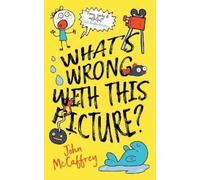 John McCaffrey What's Wrong With This Picture? (Tascabile)