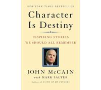 John McCain Character is Destiny (Tascabile)