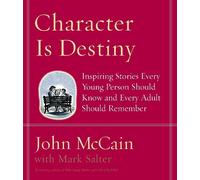 John McCain Mark Salter Character Is Destiny (Copertina rigida)