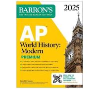 AP World History: Modern Premium, 2025: Prep Book with 5 Practice Tests +