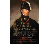 John McCavitt Christopher T. G The Man Who Captured Washington Volu (Tascabile)