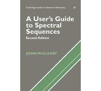 John McCleary A User's Guide to Spectral Sequences (Tascabile)