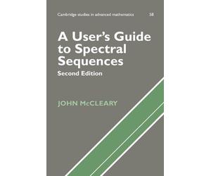 John McCleary A User's Guide to Spectral Sequences (Tascabile)