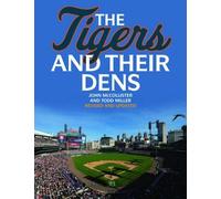 John McCollister Todd Miller The Tigers and Their Dens (Tascabile)