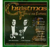 John Mccormack, Frank Patterson, Deirdre Masterson, Rosalind McGrane, Michele Sh - Christmas Faith of Our Fathers - The Classic Tradition of Christmas in Ireland by John Mccormack, Frank Patterson, Deirdre Masterson, Rosalind McGrane, Michele Sh (0100-01-01j