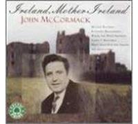John Mccormack - Ireland Mother Ireland