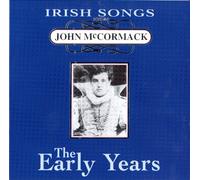 John McCormack - Irish Songs,The Early Years