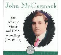 John McCormack - John McCormack: The Acoustic Victor and HMV Recordings (1910-11) Romophone edition by John McCormack (2002-03-12)