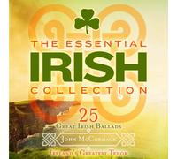 John McCormack - John McCormack The Essential Irish Collection Great Irish Ballads