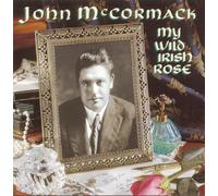 John McCormack My Wild Irish Rose (CD)