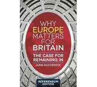 John McCormick Why Europe Matters for Britain (Tascabile)