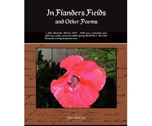 John McCrae In Flanders Fields and Other Poems (Tascabile)
