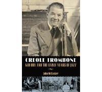 John McCusker Creole Trombone (Tascabile) American Made Music Series