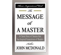 John McDonald The Message of a Master (Tascabile)