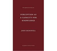 John McDowell Perception As a Capacity for Knowledge (Copertina rigida)