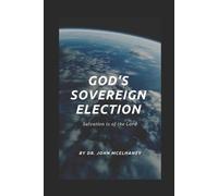 John McElhaney God's Sovereign Election (Tascabile)