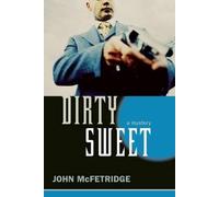 John McFetridge Dirty Sweet (Tascabile)