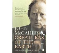 John McGahern Creatures of the Earth (Tascabile)