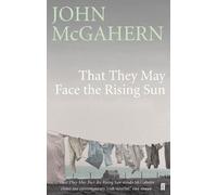 John McGahern That They May Face the Rising Sun (Tascabile)