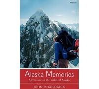 John McGoldrick Alaska Memories (Tascabile)
