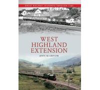 John McGregor West Highland Extension Great Railway Journeys Through (Tascabile)