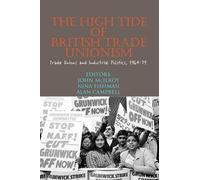 John Mcilroy High Tide of British Trade Unionism? (Tascabile)