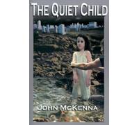 John McKenna The Quiet Child (Tascabile)