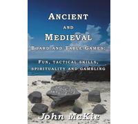John McKie Ancient and Medieval Board and Table Games (Tascabile)