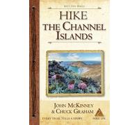 John McKinney Chuck Graham Hike the Channel Islands (Tascabile) Chuck Graham
