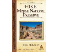 John McKinney Hike Mojave National Preserve: Best Day Hikes (Hiking (Tascabile)