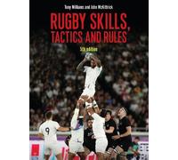 John McKittrick Tony Willi Rugby Skills, Tactics and Rules 5th edit (Tascabile)