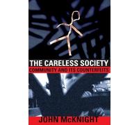 John McKnight The Careless Society (Tascabile)