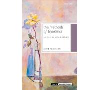 John McMillan The Methods of Bioethics (Copertina rigida)