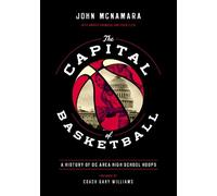 John McNamara The Capital of Basketball (Copertina rigida)