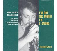 John McNeil I've Got The World On A String (CD) Album