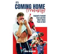 John McNicoll It's Coming Home (Probably) (Tascabile)