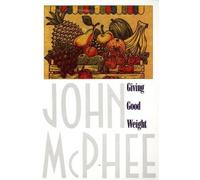 John McPhee Giving Good Weight (Tascabile)