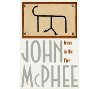John McPhee Irons in the Fire (Tascabile)