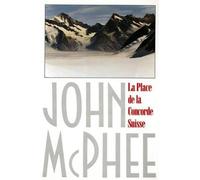 John McPhee La Place de la Concorde Suisse (Tascabile)