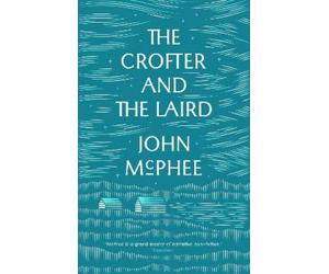 John McPhee The Crofter And The Laird (Tascabile)