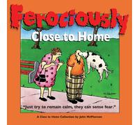 John McPherson Eric Zweig Ferociously Close to Home (Tascabile) Close to Home