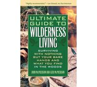 John McPherson Geri McPherson Ultimate Guide to Wilderness Living (Tascabile)