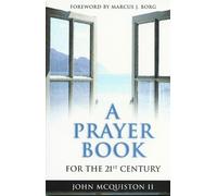 John McQuiston A Prayer Book for the 21st Century (Tascabile)
